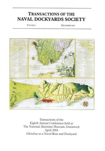 Stock image for Gibraltar as a Naval Base and Dockyard (v. 2) (Transactions of the Naval Dockyards Society) for sale by Hay-on-Wye Booksellers