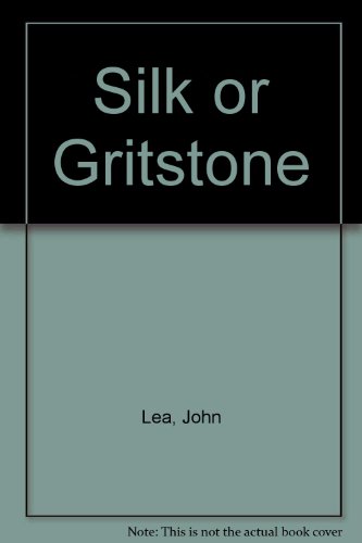 Beispielbild fr Silk or Gritstone zum Verkauf von WorldofBooks