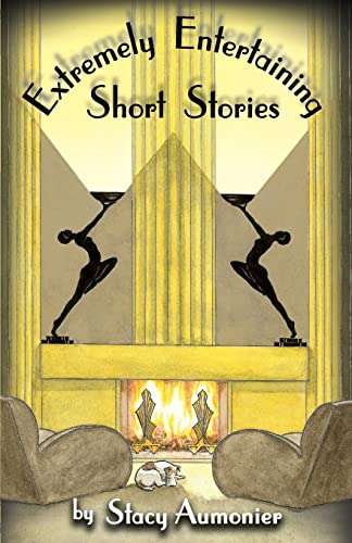 Beispielbild fr EXTREMELY ENTERTAINING SHORT STORIES: Stories from World War I and the 1920s zum Verkauf von WorldofBooks
