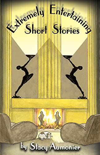 9780955375637: EXTREMELY ENTERTAINING SHORT STORIES: Stories from World War I and the 1920s