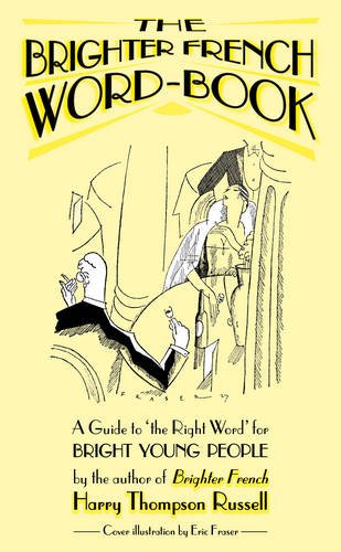 Beispielbild fr Brighter French Word-book: A Guide to the Right Word zum Verkauf von AwesomeBooks