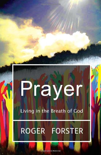 Stock image for Prayer: Living in the Breath of God for sale by WorldofBooks