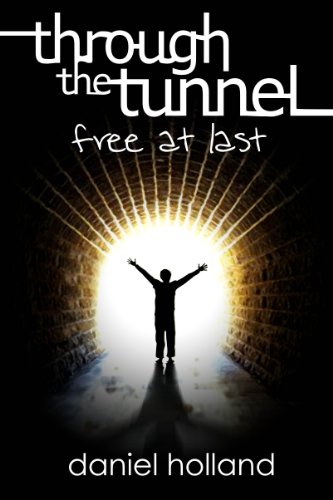 Beispielbild fr Through the Tunnel: Free at Last zum Verkauf von WorldofBooks