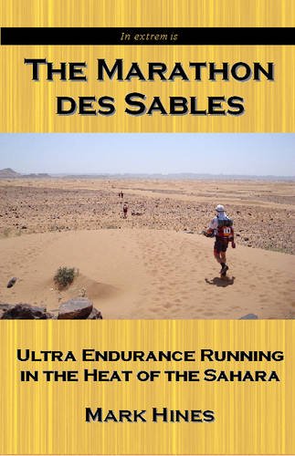 9780955380051: The Marathon des Sables: Ultra Endurance Running in the Heat of the Sahara