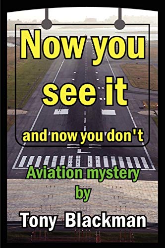 Imagen de archivo de Now You See It and Now you Don't, Aviation mystery a la venta por Dorothy Meyer - Bookseller