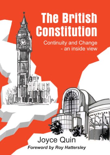 Stock image for The British Constitution, Continuity and Change - An Inside View: Authoritative Insight into How Modern Britain Works for sale by GF Books, Inc.