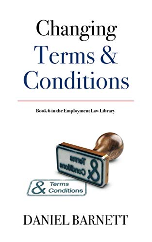 Beispielbild fr Changing Terms and Conditions: 6 (Employment Law Library) zum Verkauf von WorldofBooks