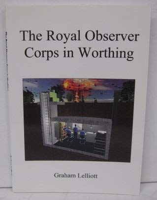 Stock image for The Royal Observer Corps in Worthing for sale by MusicMagpie