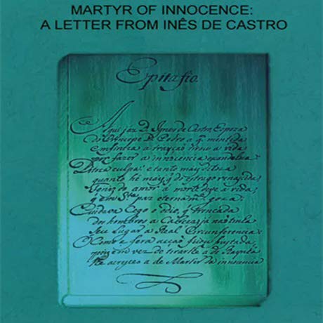9780955392221: Martyr of Innocence: A Letter from Ines de Castro: v. 3 (Lusophone Studies)