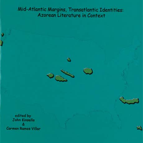 Stock image for Mid-Atlantic Margins, Transatlantic Identities: Azorean Literature in Context (Lusophone Studies) for sale by RWL GROUP  (Booksellers)