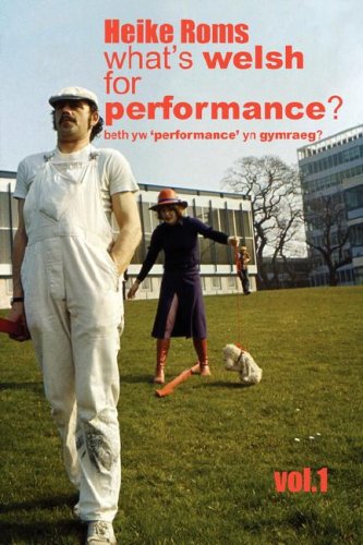 Beispielbild fr What's Welsh for Performance - An Oral History of Performance Art in Wales 1968 - 2008 (Volume 1) zum Verkauf von Anybook.com