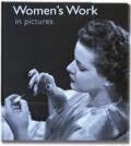 Stock image for Women's Work in Pictures for sale by WorldofBooks