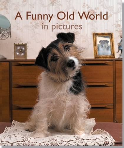 Stock image for A Funny Old World in Pictures (Pictures to Share) for sale by WorldofBooks