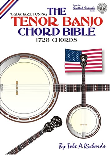 9780955394447: The Tenor Banjo Chord Bible: CGDA Standard Jazz Tuning 1,728 Chords: No. 5 (Fretted Friends)