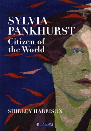 Beispielbild fr Sylvia Pankhurst, Citizen of the World (Hornbeam II) zum Verkauf von WorldofBooks