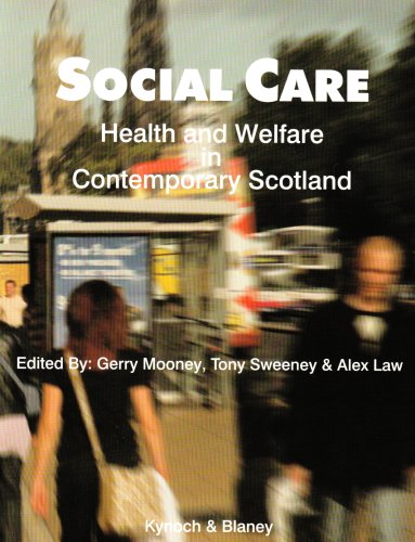 Stock image for Social Care, Health and Welfare in Contemporary Scotland for sale by Revaluation Books