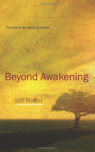 Imagen de archivo de Beyond Awakening : The end of the spiritual Search a la venta por Better World Books