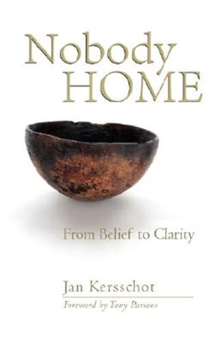 Stock image for Nobody Home: From Belief to Clarity for sale by Books Unplugged