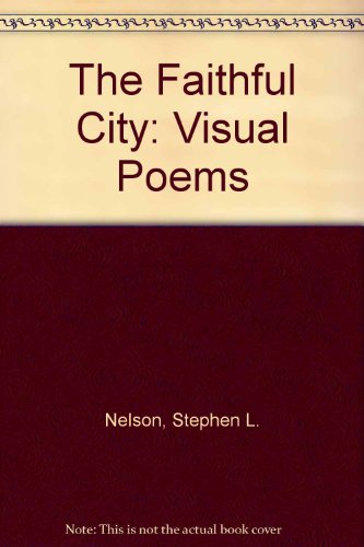 9780955403903: The Faithful City: Visual Poems