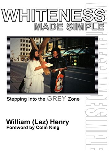 Whiteness Made Simple (9780955409417) by William Henry