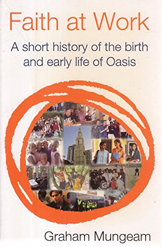 9780955412806: Faith at Work: A Short History of the Birth and Early Life of Oasis