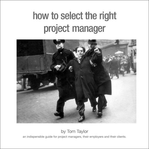 How to Select the Right Project Manager (9780955413230) by [???]