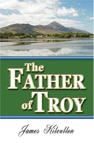 Beispielbild fr The Father of Troy zum Verkauf von Pigeonhouse Books, Dublin