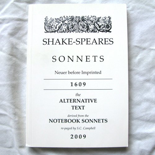 Imagen de archivo de Shakespeare's Sonnets : The Alternative Text: Derived from Re-Paging According to the Notebook Sonnets a la venta por Better World Books Ltd