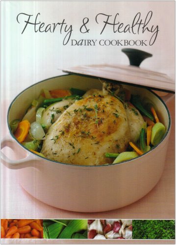 Beispielbild fr Hearty and Healthy Dairy Cookbook zum Verkauf von AwesomeBooks