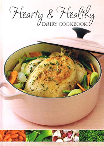 Imagen de archivo de Hearty and Healthy Dairy Cookbook a la venta por AwesomeBooks