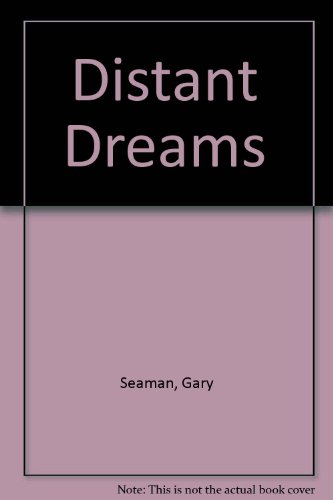 Distant Dreams (9780955424366) by Gary Seaman; Becky Seaman