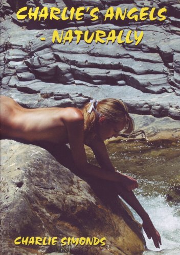 9780955425707: Charlie's Angels - Naturally: A Celebration of Naturism