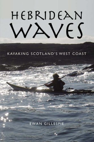 Stock image for Hebridean Waves: Kayaking Scotland's West Coast for sale by WorldofBooks