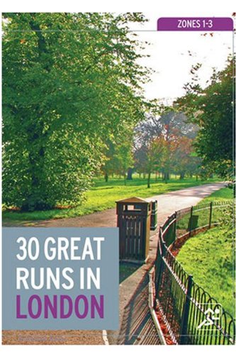 Beispielbild fr 30 Great Runs in London: Zones 1-3 zum Verkauf von WorldofBooks