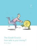 Beispielbild fr The Credit Crunch: How Safe is Your Money? (Pocket Issue) zum Verkauf von Buchpark