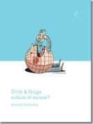 9780955441585: Drink and Drugs: Culture of Excess? (Pocket Issue)