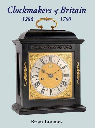 Beispielbild fr CLOCKMAKERS OF BRITAIN 1286-1700 zum Verkauf von Don Kelly Books