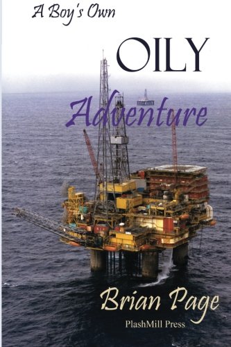 9780955453595: A Boy's Own Oily Adventure