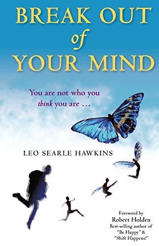 Beispielbild fr Break Out of Your Mind: You are not who you think you are . zum Verkauf von ThriftBooks-Dallas