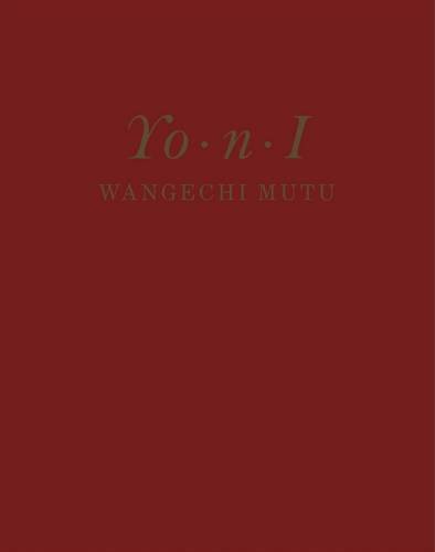 Stock image for Wangechi Mutu: Yo n I for sale by ANARTIST