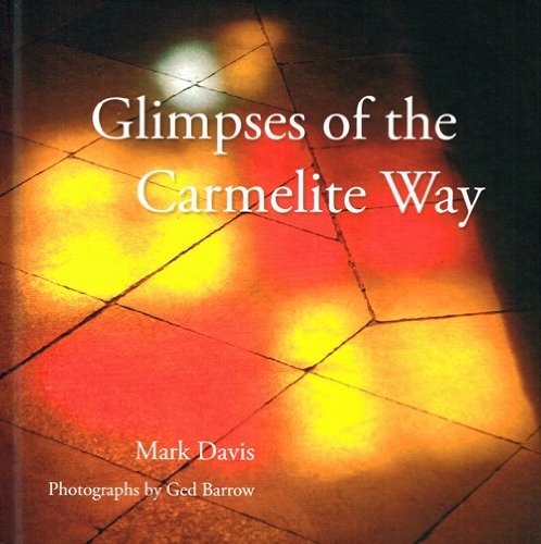 Beispielbild fr Glimpses of the Carmelite Way zum Verkauf von AwesomeBooks