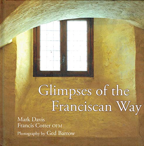 Stock image for Glimpses of the Franciscan Way for sale by BookMarx Bookstore