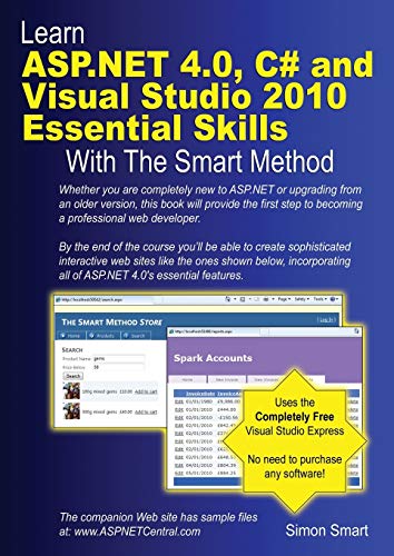 Imagen de archivo de Learn ASP.NET 4.0, C# and Visual Studio 2010 Essential Skills with The Smart Method: Courseware tutorial for self-instruction to beginner and intermediate level a la venta por SecondSale