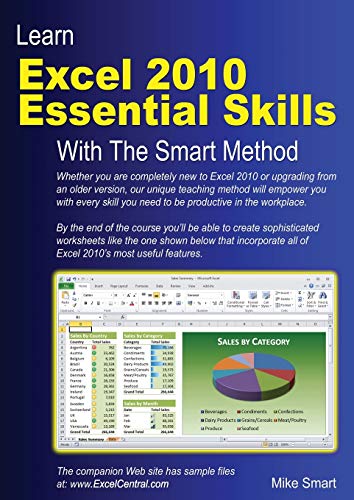 Stock image for Learn Excel 2010 Essential Skills with the Smart Method : Courseware Tutorial for Self-Instruction to Beginner and Intermediate Level for sale by Better World Books