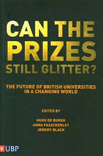 Beispielbild fr Can the Prizes Still Glitter? The Future of British Universitites in a Changing World zum Verkauf von WorldofBooks