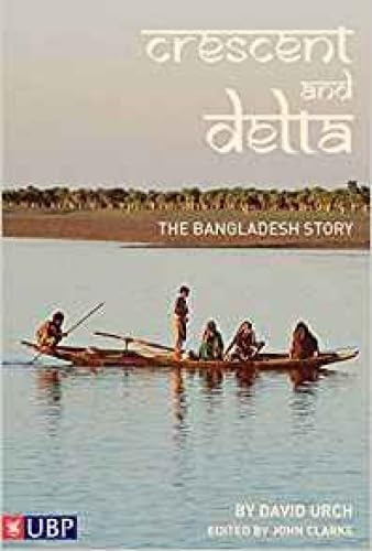Stock image for Crescent and Delta: The Bangladesh Story for sale by WorldofBooks