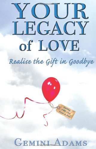Imagen de archivo de Your Legacy of Love: Realise the Gift in Goodbye a la venta por WorldofBooks