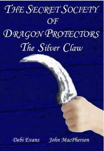 Beispielbild fr The Silver Claw (Secret Society of Dragon Protectors, Book 5) zum Verkauf von AwesomeBooks