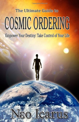 Imagen de archivo de The Ultimate Guide to Cosmic Ordering - Empower Your Destiny: Take Control of Your Life (Book & CD) a la venta por WorldofBooks
