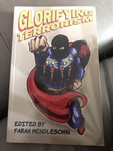 Stock image for Glorifying Terrorism, Manufacturing Contempt: An Anthology for sale by GoldenDragon